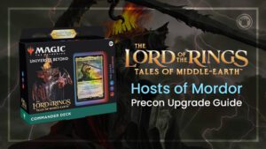 The Lord of the Rings Tales of Middle-earth Hosts of Mordor Precon Upgrade guide