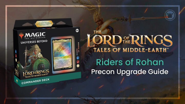 The Lord of the Rings tales of middle earth riders of rohan precon upgrade guide