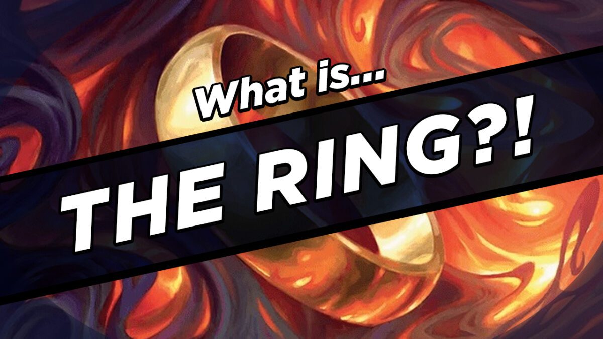 The Ring Tempts You - MTG Mechanics Explained - Card Kingdom Blog