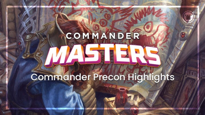 Commander Masters Commander Precon Highlights