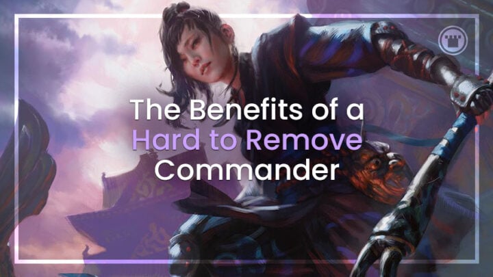 The benefits of a hard to remove commander
