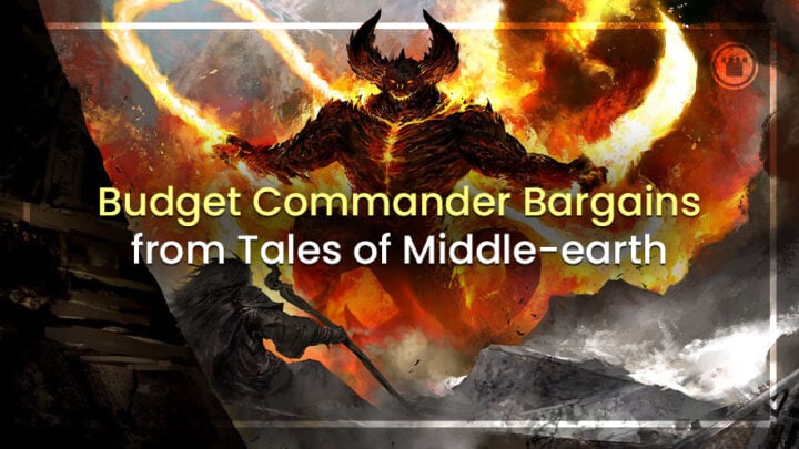 Budget Commander Bargains from Tales of Middle-earth