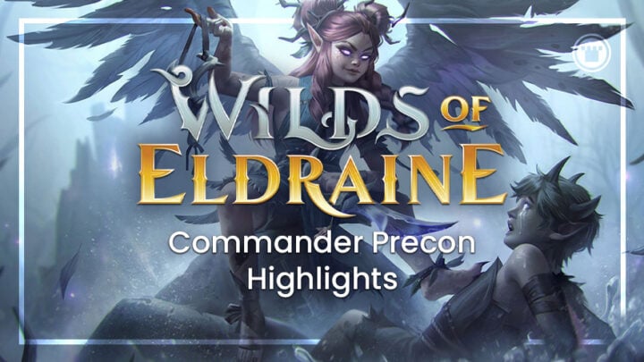 Wilds of Eldraine Precon Highlights