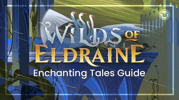 Wilds of Eldraine Enchanting Tales Guide