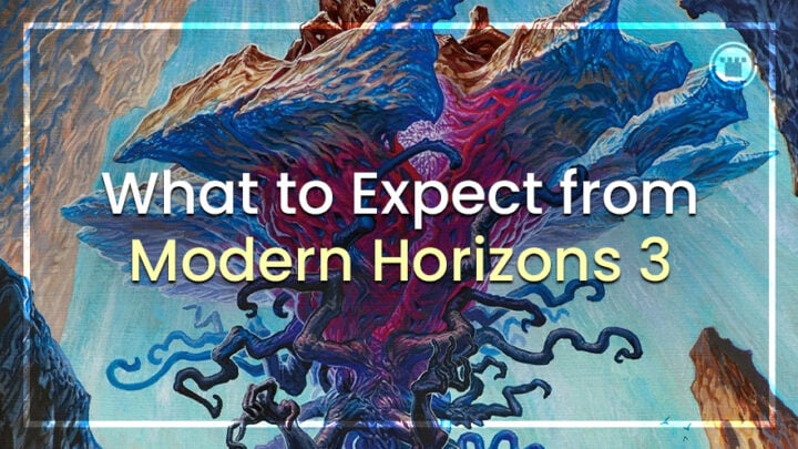 What to Expect from Modern Horizons 3