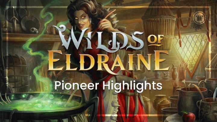 Wilds of Eldraine Pioneer Highlights