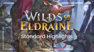 Wilds of Eldraine Standard Highlights