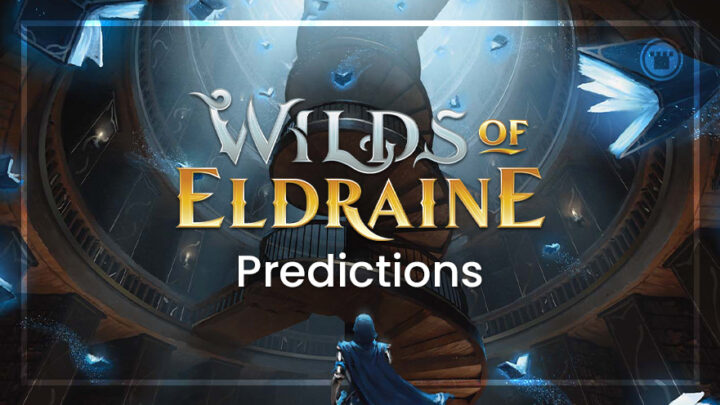 Wilds of Eldraine Predictions