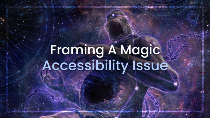 Framing a Magic Accessibility Issue