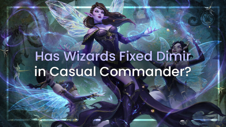 Has Wizards Fixed Dimir in Commander?