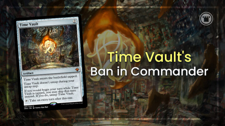Why is Time Vault Banned in Commander?