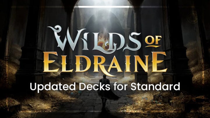 Wilds of Eldraine Updated Decks for Standard