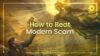 How to beat modern scam