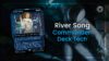 River Song Commander Deck Tech