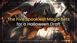 The Five Spookiest Magic Sets for a Halloween Draft