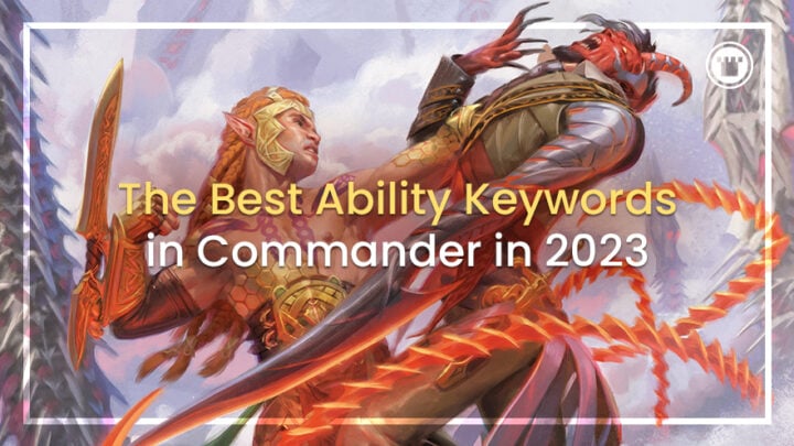 The Best Ability Keywords in Commander in 2023