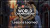 World Championship XXIX Lessons Learned