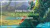 How to Play Up the Beanstalk in Modern