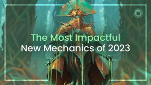 The Most Impactful Mechanics of 2023