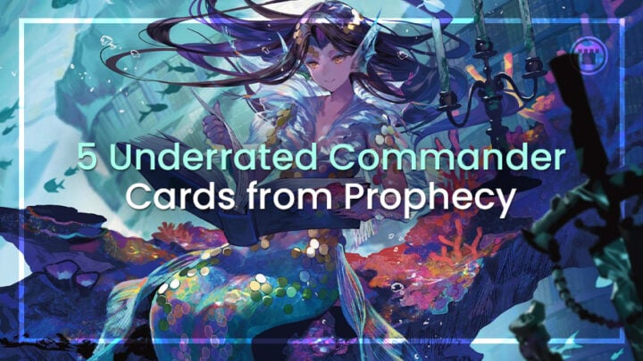 5 Underrated Commander Cards from Prophecy