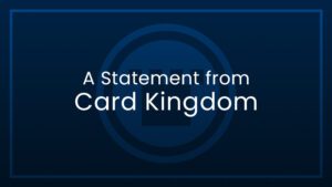 A Statement from Card Kingdom
