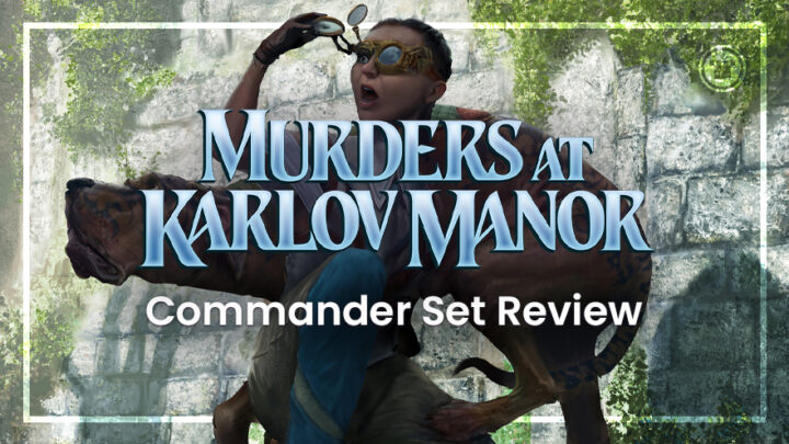 Murders at Karlov Manor Commander Set Review