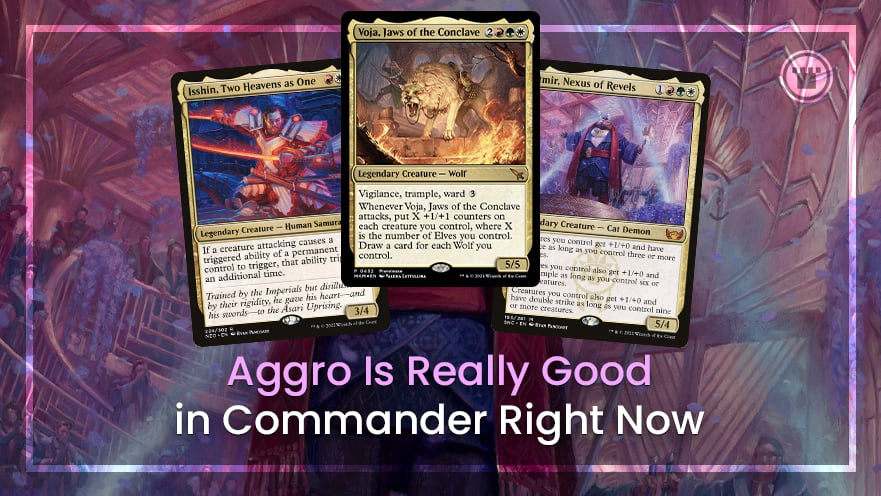 Aggro Is Really Good In Commander Right Now