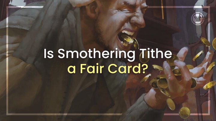 Is Smothering Tithe a Fair Card?