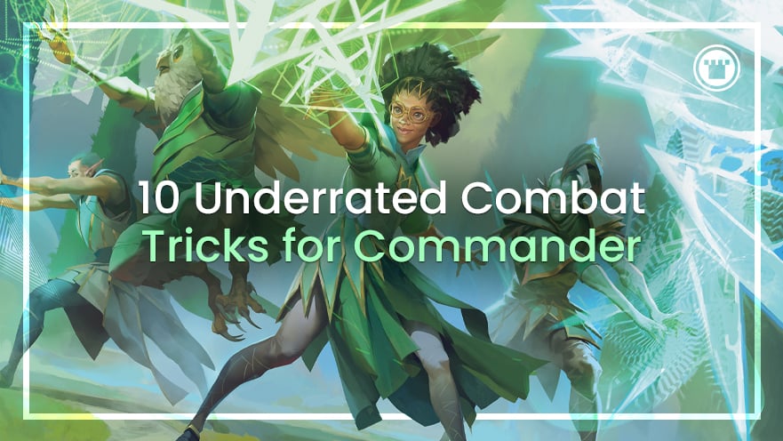 10 Underrated Combat Tricks For Commander