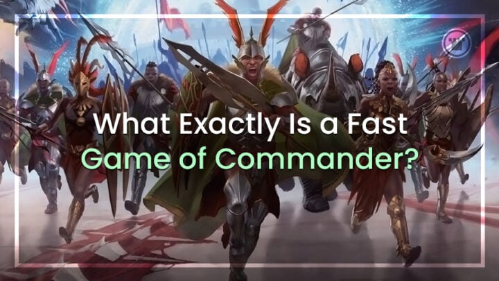 What Exactly is a Fast Game of Commander?