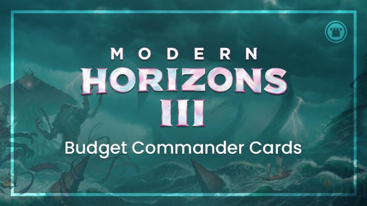 Best Modern Horizons 3 Budget Commander Cards