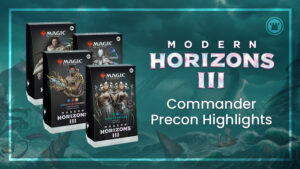 Modern Horizons 3 Commander Precon Highlights