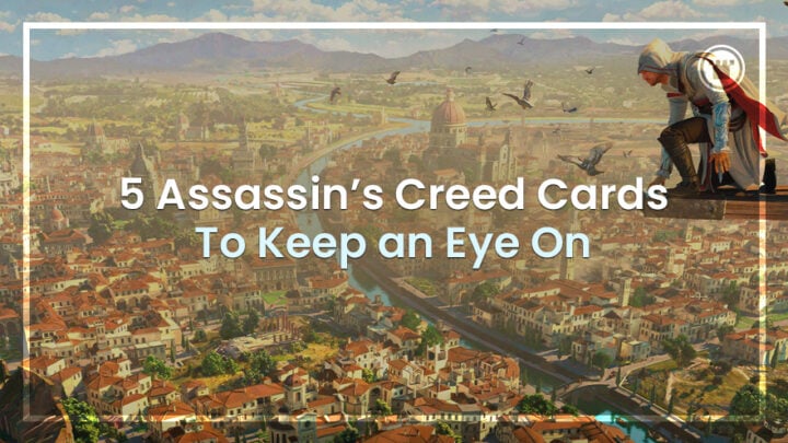 5 Assassin's Creed Cards to Keep an Eye On