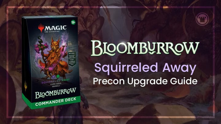 Squirreled Away Bloomburrow Precon Commander Upgrade Guide