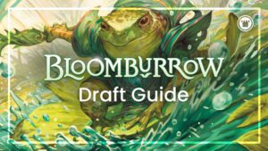 Bloomburrow Draft Guide