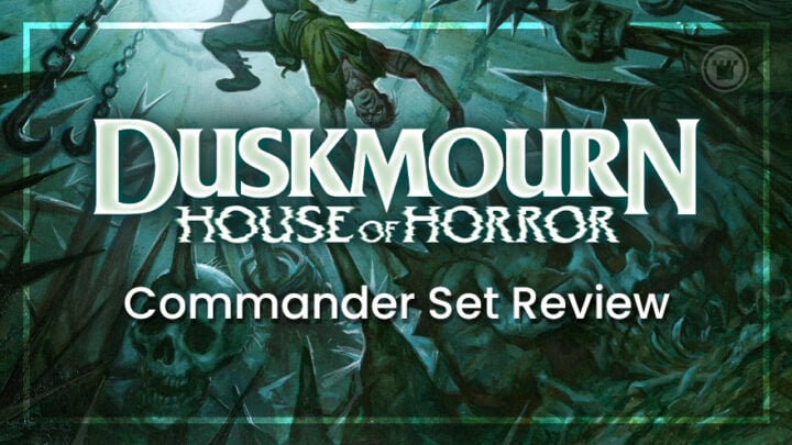 Duskmourn Commander Set Review