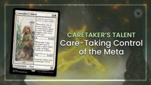 Caretaker's Talent: Care-Taking Control of the Meta