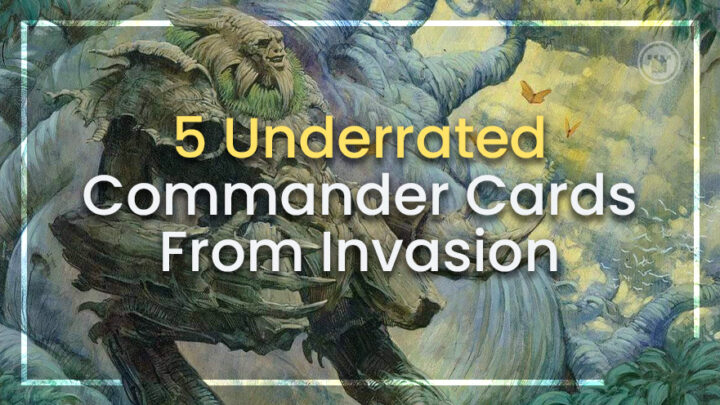 5 Underrated Commander Cards From Invasion