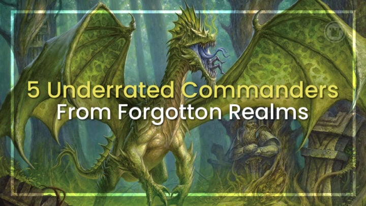 5 Underrated Commander Cards from Forgotten Realms