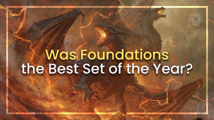 Was Foundations the Best Set of the Year?