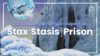 Archetype Inspection: Stax/Stasis/Prison