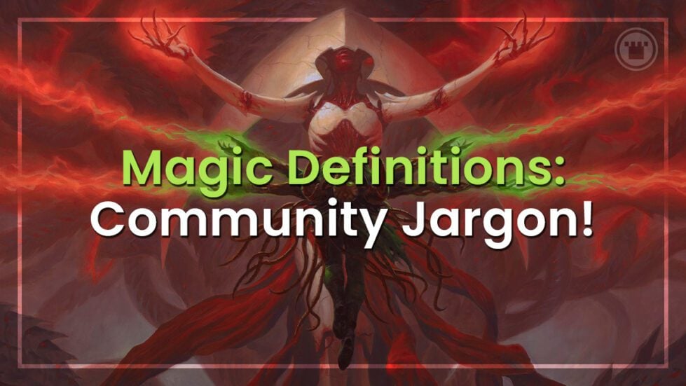 Magic Definitions: Community Jargon!