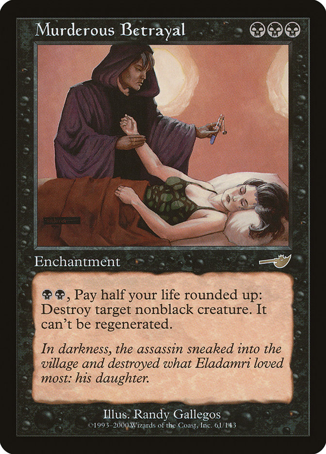 Murderous Betrayal
Played in .01% of Black Decks on EDHRec
