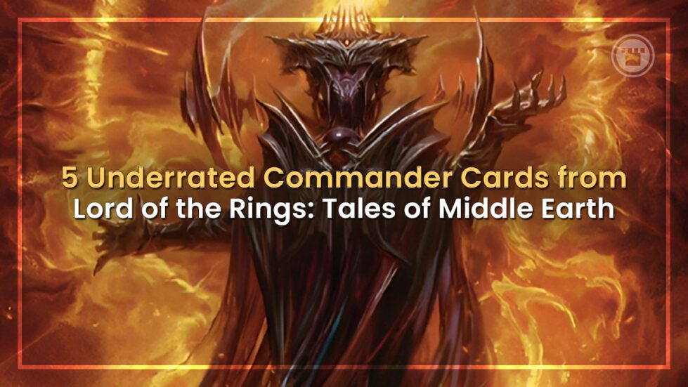 mtg lotr commander cards 5 Underrated From Lord of the Rings: Tales of Middle Earth Then if you control nine or more Wraiths Its that time again… three